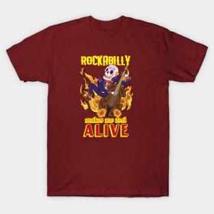 Rockabilly makes me feel alive T-Shirt